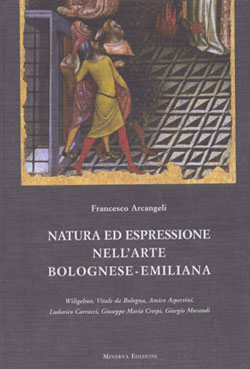 Il catalogo della mostra Natura ed espressione nell'arte bolognese-emiliana a cura di Francesco Arcangeli