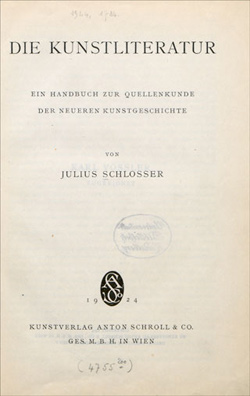 Julius von Schlosser, Die Kunstliteratur