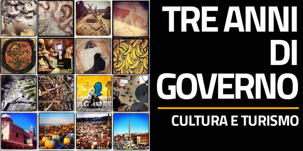 Cultura e turismo. Tre anni di governo