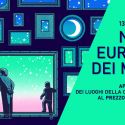 Notte Europea dei Musei: il 13 maggio apertura straordinaria serale a 1 euro